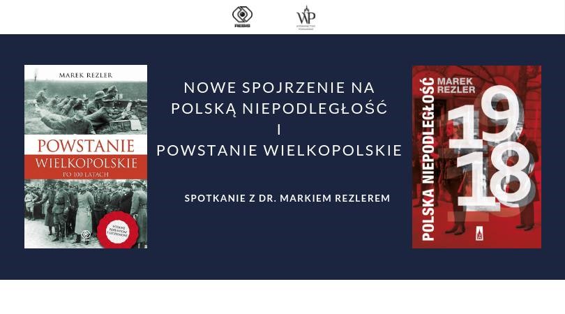 Marek Rezler - Powstanie Wielkopolskie. Po 100 latach 